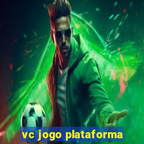 vc jogo plataforma